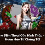 Sunwin Cho Điện Thoại Cấu Hình Thấp – Giải Pháp Hoàn Hảo Từ Chúng Tôi